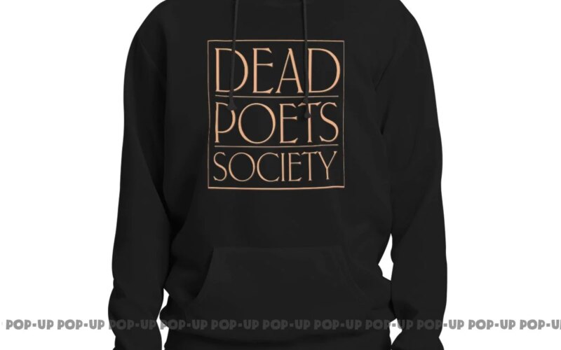 Dead Poets Society Cult Movie Hoodie Sweatshirts Hoodies Rare Trendy Classic Best Seller
