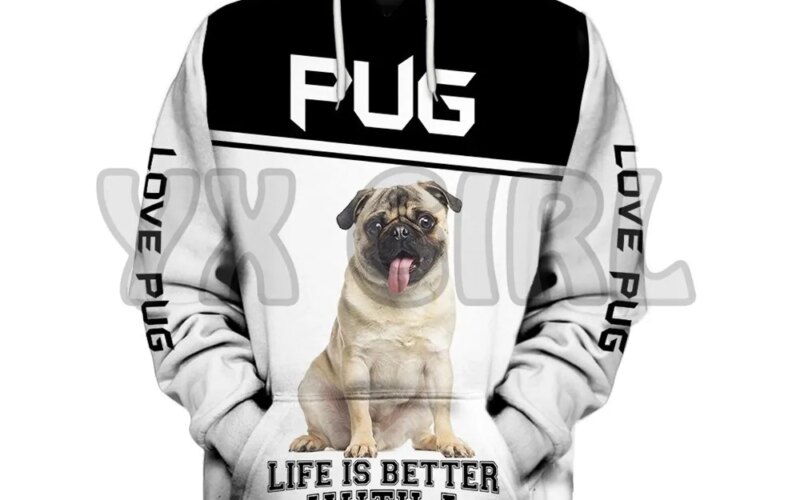 Life Is Better With A Pug 3D Printed Hoodies Women’s For Men Pullovers Street Tracksuit Love Dog Gift